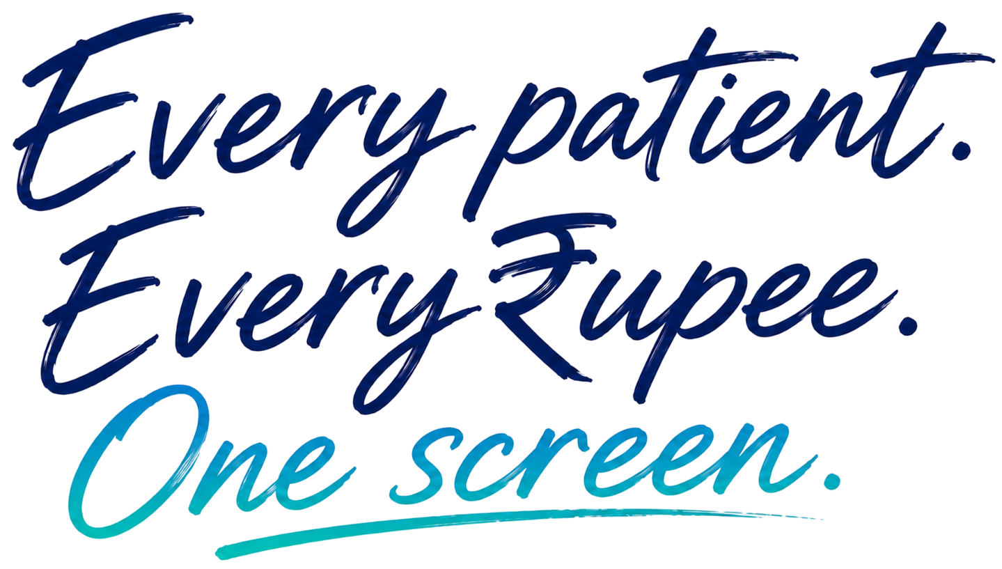 Every patient. Every rupee. One screen.